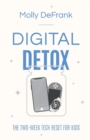 Image for Digital detox  : the two-week tech reset for kids