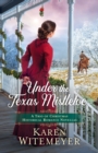 Image for Under the Texas mistletoe  : a trio of Christmas historical romance novellas