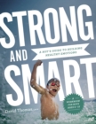 Image for Strong and Smart – A Boy`s Guide to Building Healthy Emotions