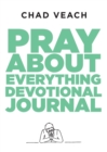 Image for Pray about Everything Devotional Journal