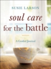 Image for Soul Care for the Battle – A Guided Journal