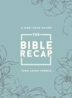 Image for The Bible Recap – A One–Year Guide to Reading and Understanding the Entire Bible, Deluxe Edition – Sage Floral Imitation Leather