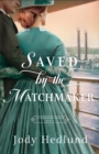 Image for Saved by the Matchmaker
