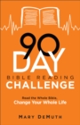 Image for 90–Day Bible Reading Challenge – Read the Whole Bible, Change Your Whole Life
