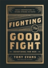 Image for Fighting the Good Fight Devotional for Men