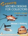 Image for Groovy Kitchen Designs for Collectors 1935-1965