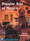 Image for Popular Arts of Mexico : 1850-1950