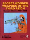 Image for Secret Wonder Weapons of the Third Reich : German Missiles 1934-1945