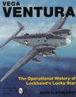 Image for Vega Ventura : The Operational Story of Lockheed&#39;s Lucky Star