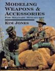 Image for Modeling Weapons &amp; Accessories for Military Miniatures