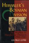 Image for Himmler&#39;s Bosnian Division : The Waffen-SS Handschar Division 1943-1945