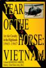 Image for Year of the horse  : Vietnam, 1st Air Cavalry in the highlands, 1965-1967