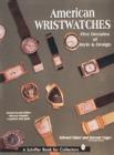 Image for American Wristwatches : Five Decades of Style and Design