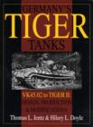 Image for Germany&#39;s Tiger Tanks : VK45.02 to TIGER II Design, Production &amp; Modifications