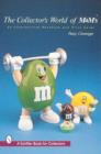 Image for Collector&#39;s World of M&amp;M&#39;s: An Unauthorized Handbook and Price Guide