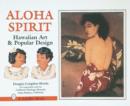 Image for Aloha spirit  : Hawaiian art and popular design
