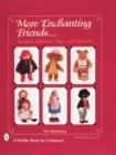 Image for More Enchanting Friends : Storybook Characters, Toys, and Keepsakes