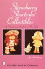 Image for Strawberry Shortcake™ Collectibles : An Unauthorized Handbook and Price Guide