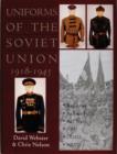 Image for Uniforms of the Soviet Union 1918-1945