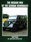 Image for The Medium PKW of the German Wehrmacht 1937-1945