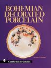 Image for Bohemian Decorated Porcelain