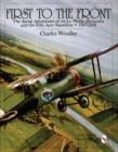 Image for First to the Front : The Aerial Adventures of 1st Lt. Waldo Heinrichs and the 95th Aero Squadron 1917-1918