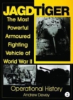 Image for Jagdtiger : The Most Powerful Armoured Fighting Vehicle of World War II: OPERATIONAL HISTORY