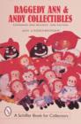 Image for Raggedy Ann and Andy Collectibles : A Handbook and Price Guide