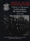 Image for Twelve Years with Hitler : A History of 1.Kompanie Leibstandarte SS Adolf Hitler 1933-1945