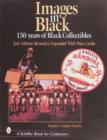 Image for Images in black  : 150 years of black collectibles