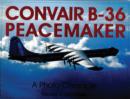 Image for Convair B-36 Peacemaker: : A Photo Chronicle