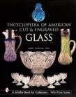 Image for The Encyclopedia of American Cut and Engraved Glass