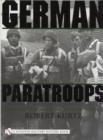 Image for German Paratroops : Uniforms, Insignia &amp; Equipment of the Fallschirmjager in World War II
