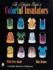 Image for The Definitive Guide to Colorful Insulators