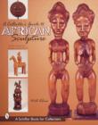 Image for A Collector&#39;s Guide to African Sculpture