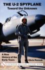 Image for The U-2 Spyplane: Toward the Unknown : A New History of the Early Years