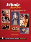 Image for Ethnic Jewelry : from Africa, Europe, &amp; Asia