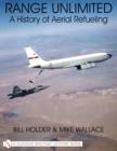 Image for Range Unlimited : A History of Aerial Refueling