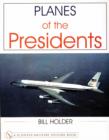 Image for Planes of the Presidents : An Illustrated History of Air Force One