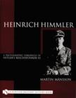 Image for Heinrich Himmler : A Photographic Chronicle of Hitler’s Reichsfuhrer-SS
