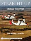 Image for Straight Up: : A History of Vertical Flight