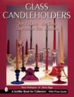Image for Glass Candleholders : Art Nouveau, Art Deco, Depression Era, Modern