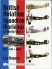 Image for British Aviation Squadron Markings of World War I : RFC - RAF - RNAS