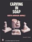 Image for Carving in Soap : North American Animals