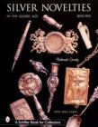 Image for Silver Novelties in The Gilded Age : 1870-1910