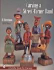 Image for Carving a Street-Corner Band