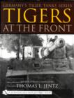 Image for Germany&#39;s Tiger Tanks Series Tigers at the Front
