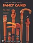 Image for Tom Wolfe Carves Fancy Canes