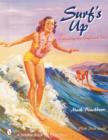 Image for Surf&#39;s up  : collecting the longboard era