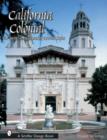 Image for California Colonial : The Spanish &amp; Rancho Revival Styles